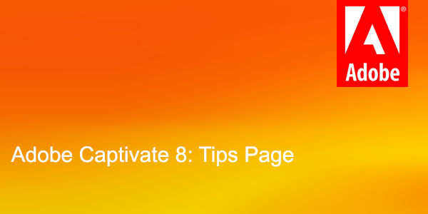 Adobe Captivate 8 Tips